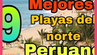 Mejores playas del norte de Perú para surf y relax - Mejores playas del